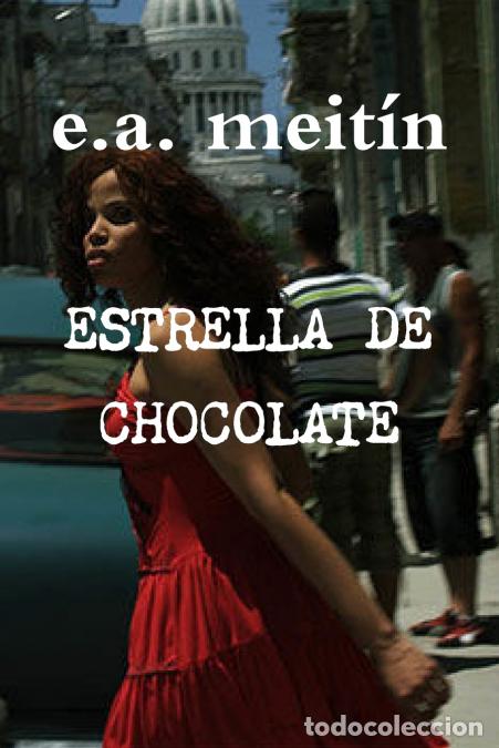 B&uuml;cher: Estrella de Chocolate - Enrique AMeitin,Enrique A. Meitin