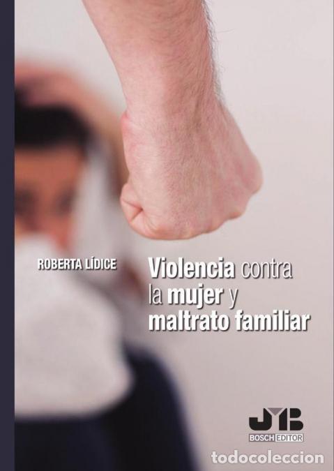 Livres: Violencia contra la mujer y maltrato familiar - Roberta L&iacute;dice