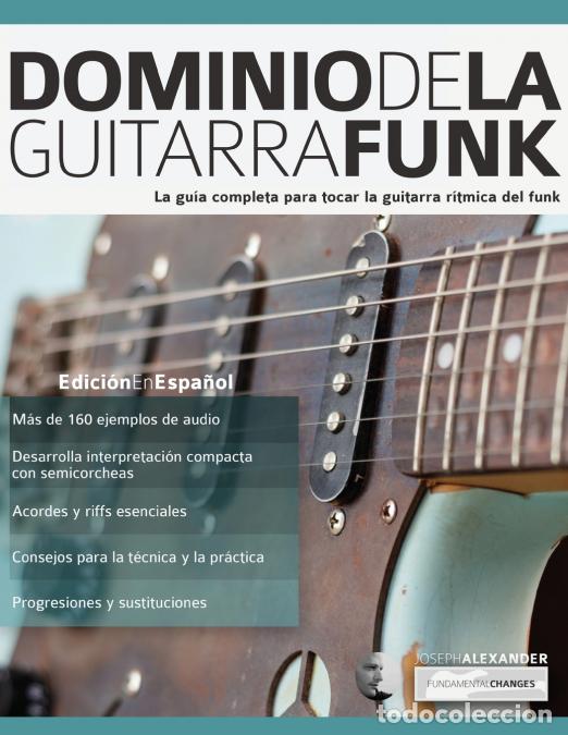 Libri: Dominio de la guitarra funk - Joseph Alexander
