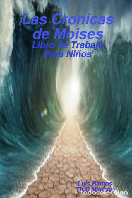 Libros: Las Cronicas de Moises - Luis Ramos - Foto 1