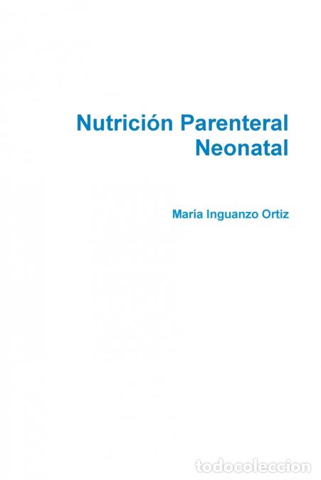 B&uuml;cher: Nutrici&oacute;n Parenteral Neonatal Gu&iacute;a b&aacute;sica - Maria Inguanzo Ortiz