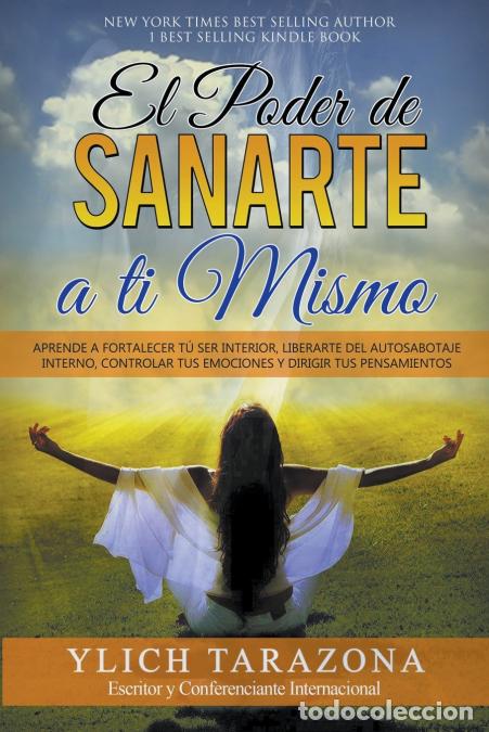 Libri: El Poder de Sanarte a Ti Mismo - M.Sc. Ylich Tarazona