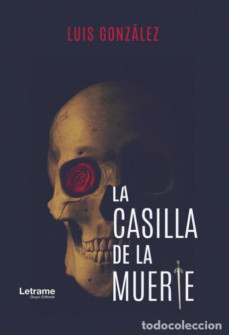 Libros: La casilla de la muerte - LUIS GONZ&Aacute;LEZ - Foto 1