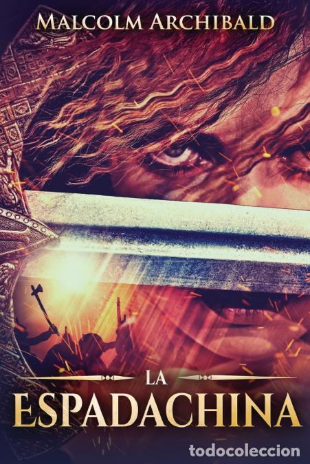 Livres: La Espadachina - Malcolm Archibald,Carlos Ilich Valenzuela