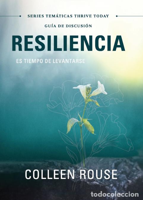 Livros: Resiliencia - Gu&iacute;a de Discusi&oacute;n - Es Tiempo De Levantarse - Colleen Rouse