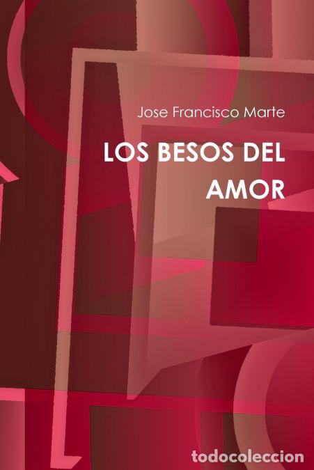 Livres: LOS BESOS DEL AMOR - Jose Francisco Marte