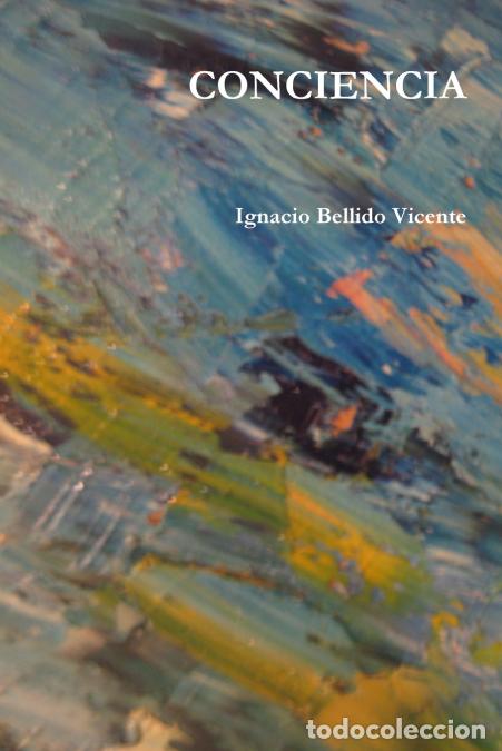 Libros: CONCIENCIA - Ignacio Bellido Vicente - Foto 1