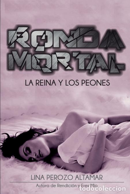 B&uuml;cher: Ronda Mortal - La reina y los peones - Lina Perozo Altamar