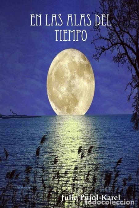 Libri: En Las Alas Del Tiempo - Julie Pujol-Karel
