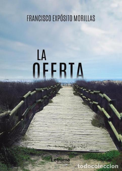 books: La oferta - Francisco Exp&oacute;sito Morillas,Francisco Exp&oacute;sito Morillas