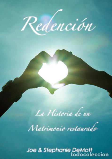 books: Redenci&oacute;n - La Historia de un Matrimonio restaurado - Joe W DeMott,Stephanie D DeMott