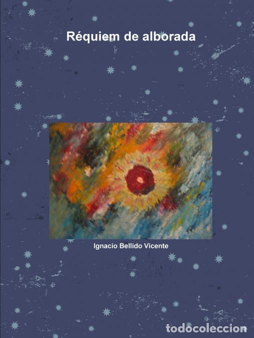 books: R&eacute;quiem de alborada - Ignacio Bellido Vicente