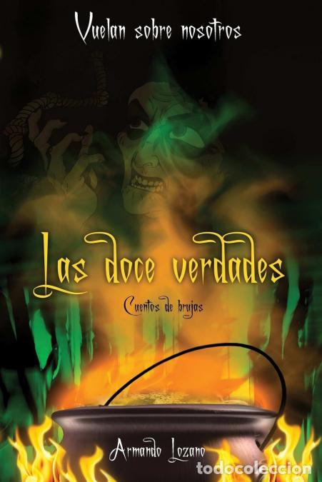Livres: Vuelan sobre nosotros - Las doce verdades - Armando Lozano