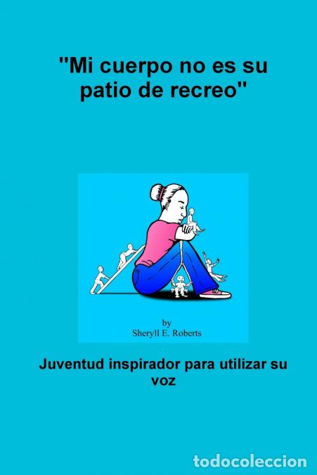 Livres: Mi cuerpo no es su patio de recreo - Sheryll Roberts