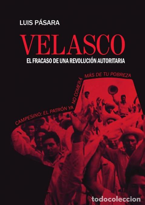 Livres: Velasco, el fracaso de una revoluci&oacute;n autoritaria - Luis P&aacute;sara