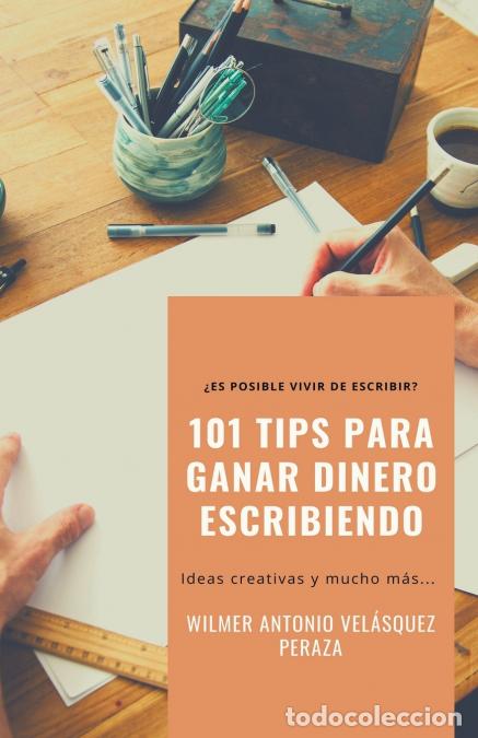 Livres: 101 Tips para ganar dinero escribiendo - Wilmer Antonio Vel&#225;squez Peraza