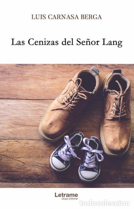 Livres: Las cenizas del Se&ntilde;or Lang - Luis Carnasa Berga,Luis Carnasa Berga