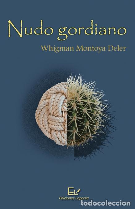 Livres: Nudo gordiano - Whigman Montoya Deler,Jorge Garc&iacute;a Prieto,Aznay Berrayarza Riscart