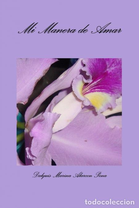 Libri: Mi manera de Amar - Dalquis Marina Alarcon Pena