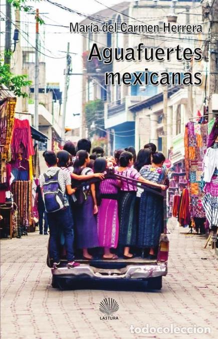 Livres: AGUAFUERTES MEXICANAS (versi&oacute;n M&eacute;xico) - MAR&Iacute;A DEL CARMEN HERRERA