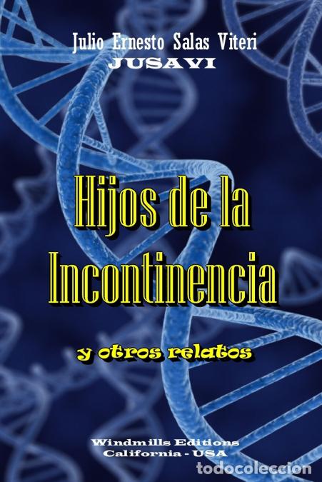 books: Hijos de la Incontinencia - Julio Ernesto Salas Viteri