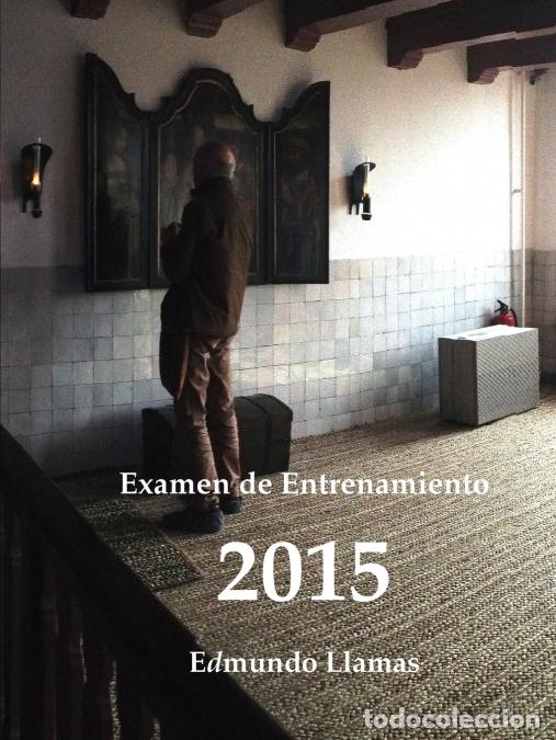 B&uuml;cher: Examen de Entrenamiento 2015 - Edmundo Llamas