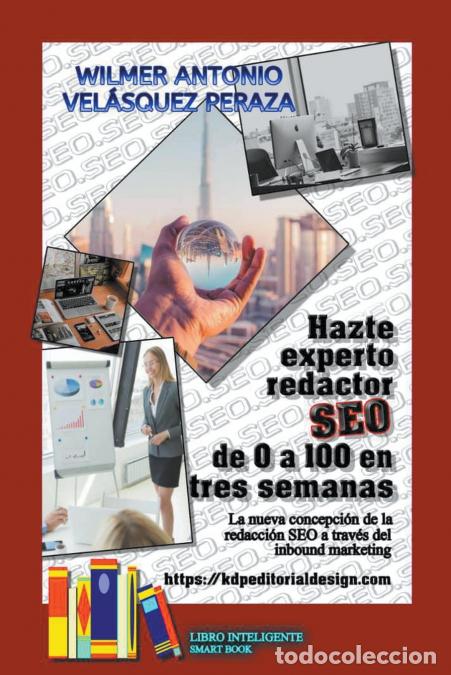 Livres: Hazte experto redactor SEO de 0 a 100 en 3 semanas - Wilmer Antonio Vel&#225;squez Peraza