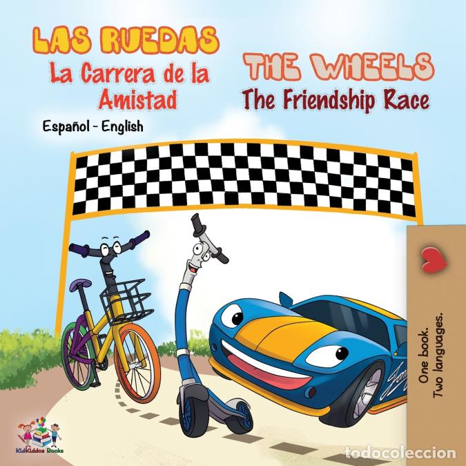 Libri: Las Ruedas- La Carrera de la Amistad The Wheels- The Friendship Race - Spanish English Bilingual Boo
