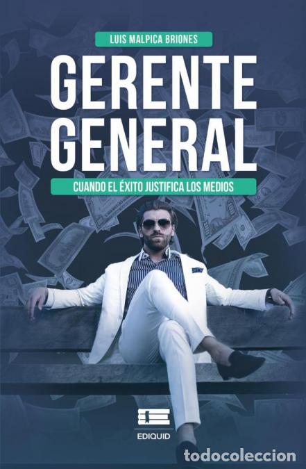Livres: Gerente general Cuando el &eacute;xito justifica los medios - Cuando el &eacute;xito justifica los medios - Luis M