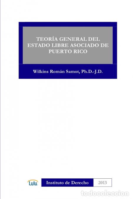books: TEORIA GENERAL DEL ESTADO LIBRE ASOCIADO DE PUERTO RICO - WILKINS ROMAN SAMOT