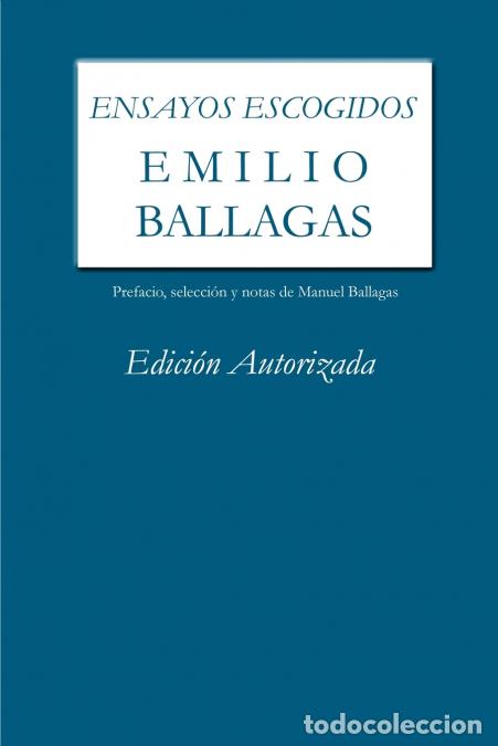 Libri: Ensayos escogidos. Emilio Ballagas. Edici&oacute;n autorizada - Emilio Ballagas