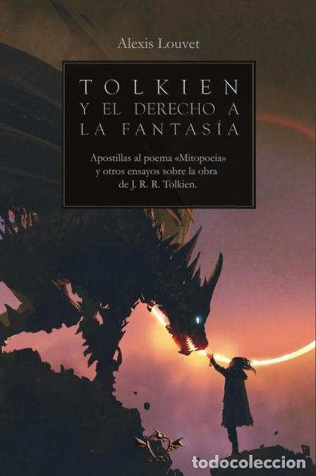 B&uuml;cher: Tolkien y el derecho a la fantas&iacute;a - Apostillas al poema &laquo;Mitopoeia&raquo; y otros ensayos sobre la obra d