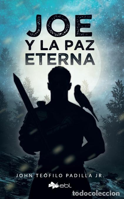 Libros: Joe y la paz eterna - John Teofilo Padilla Jr. - Foto 1