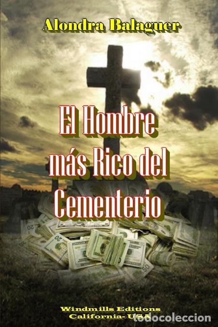Libri: El Hombre m&aacute;s Rico del Cementerio - Alondra Balaguer
