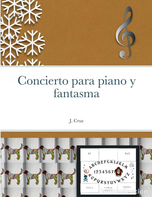 Libros: Concierto para piano y fantasma - J. Cruz