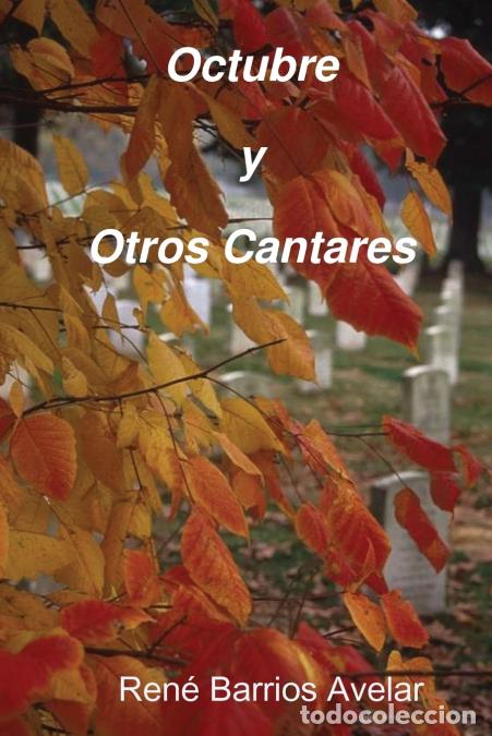 Livres: Octubre y Otros Cantares - RENE BARRIOS AVELAR