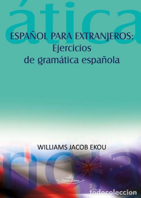 Livres: Espa&ntilde;ol para extranjeros: ejercicios de gram&aacute;tica espa&ntilde;ola - Williams Jacob Ekou