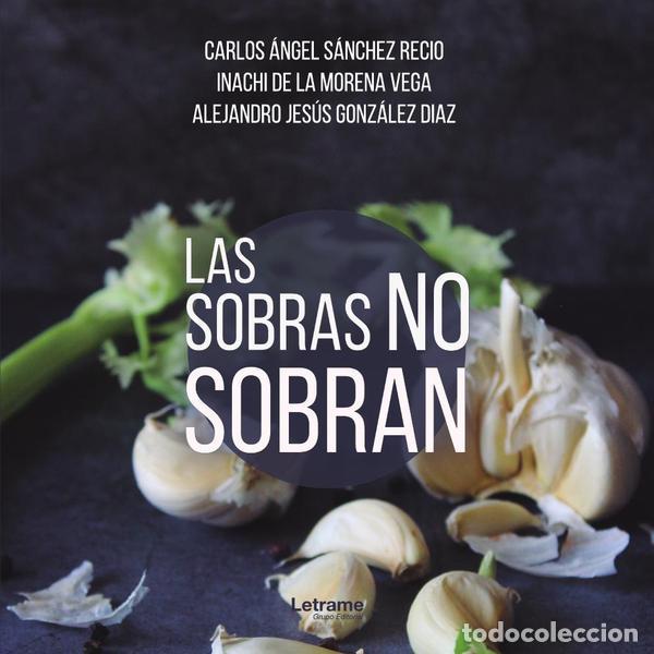 Libri: Las sobras no sobran - Carlos &Aacute;ngel S&aacute;nchez Recio,Inachi de la Morena Vega,Alejandro Jes&uacute;s Gonz&aacute;lez