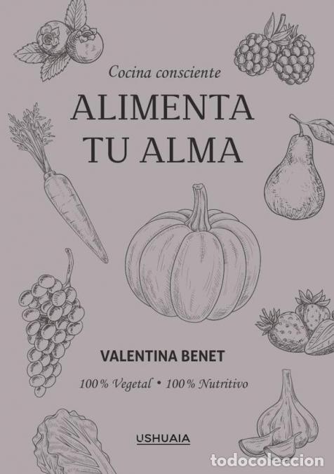 Livres: Alimenta tu alma - Valentina Benet