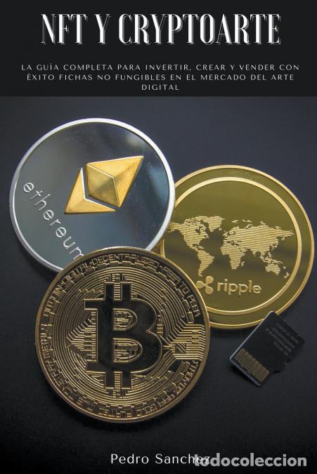 Livres: NFT y Cryptoarte - La gu&#237;a completa para invertir, crear y vender con &#233;xito fichas no fung