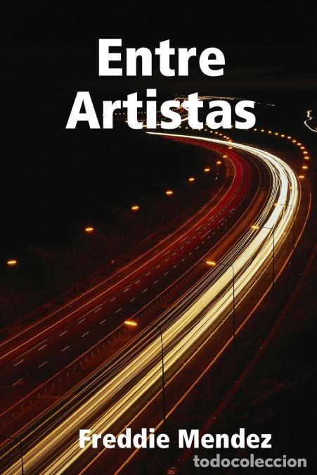 Libri: Entre Artistas - Freddie Mendez