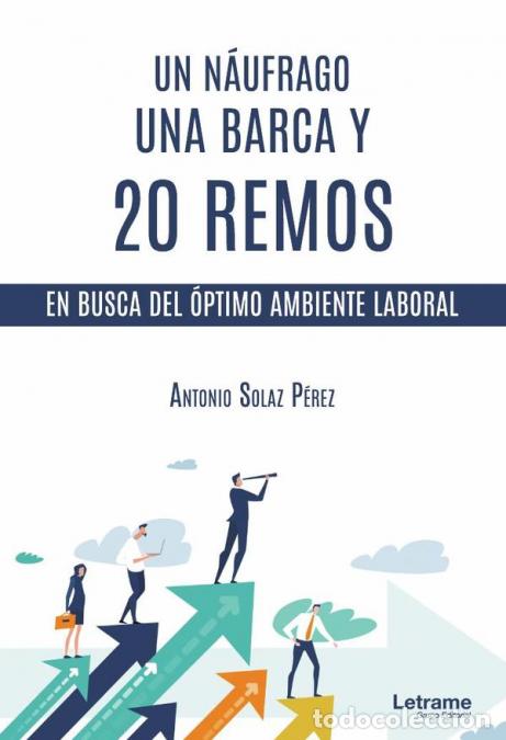 Livres: Un n&aacute;ufrago, una barca y 20 remos - Antonio Solaz P&eacute;rez