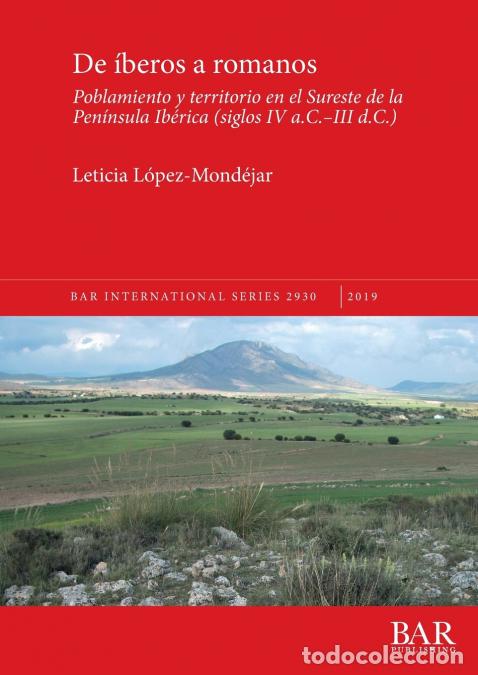 Livres: De &iacute;beros a romanos - Poblamiento y territorio en el Sureste de la Pen&iacute;nsula Ib&eacute;rica (siglos IV a.C.