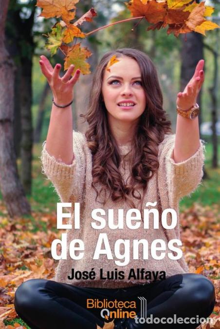 books: El sue&ntilde;o de Agnes - Jos&eacute; Luis Alfaya Camacho