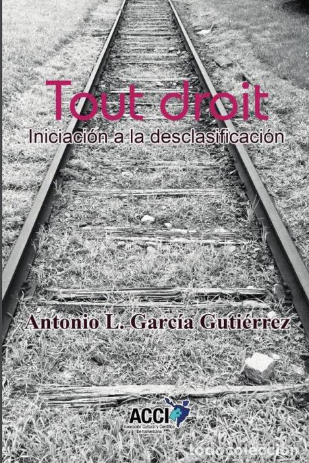 books: Tout droit - Iniciaci&oacute;n a la desclasificaci&oacute;n - Antonio L. Garc&iacute;a Guti&eacute;rrez