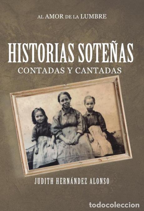 books: Historias Sote&ntilde;as contadas y cantadas al amor de la lumbre - Judith Hern&aacute;ndez Alonso,Judith Hern&aacute;nd