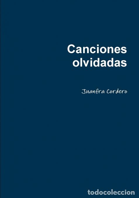 Libros: Canciones olvidadas - Juanfra Cordero - Foto 1