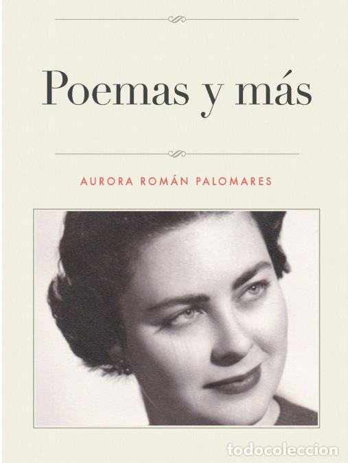 Libros: Poemas y m&aacute;s - Aurora Rom&aacute;n - Foto 1