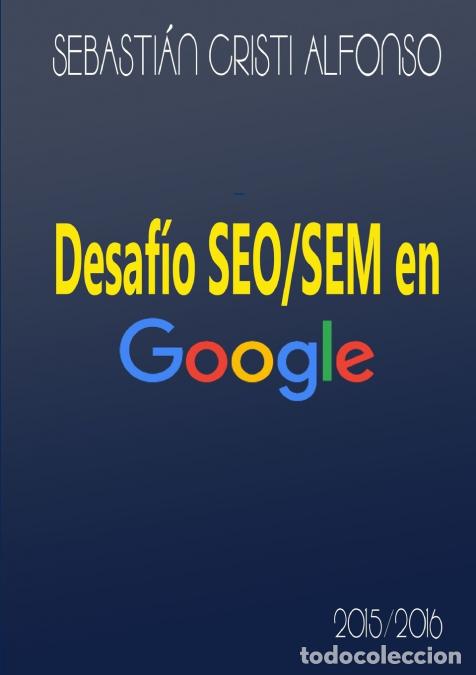 Livres: DESAF&Iacute;O SEO/SEM EN GOOGLE - Sebastian Cristi Alfonso
