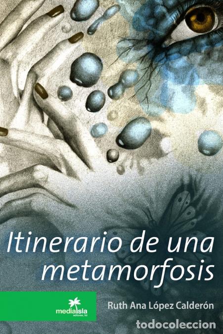 Livres: Itinerario de una metamorfosis - Ruth Ana L&oacute;pez Calder&oacute;n